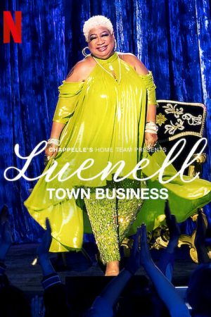 Đội nhà của Chappelle – Luenell: Thị trấn chúng tôi